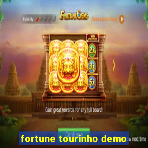 fortune tourinho demo